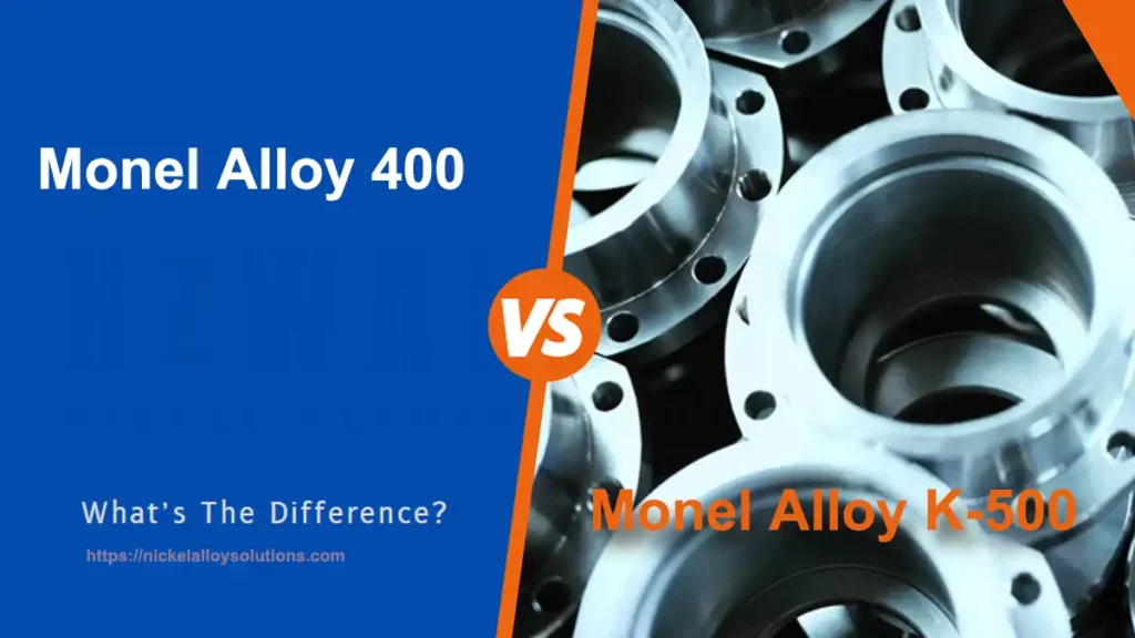 difference between monel alloy 400 and alloy k-500