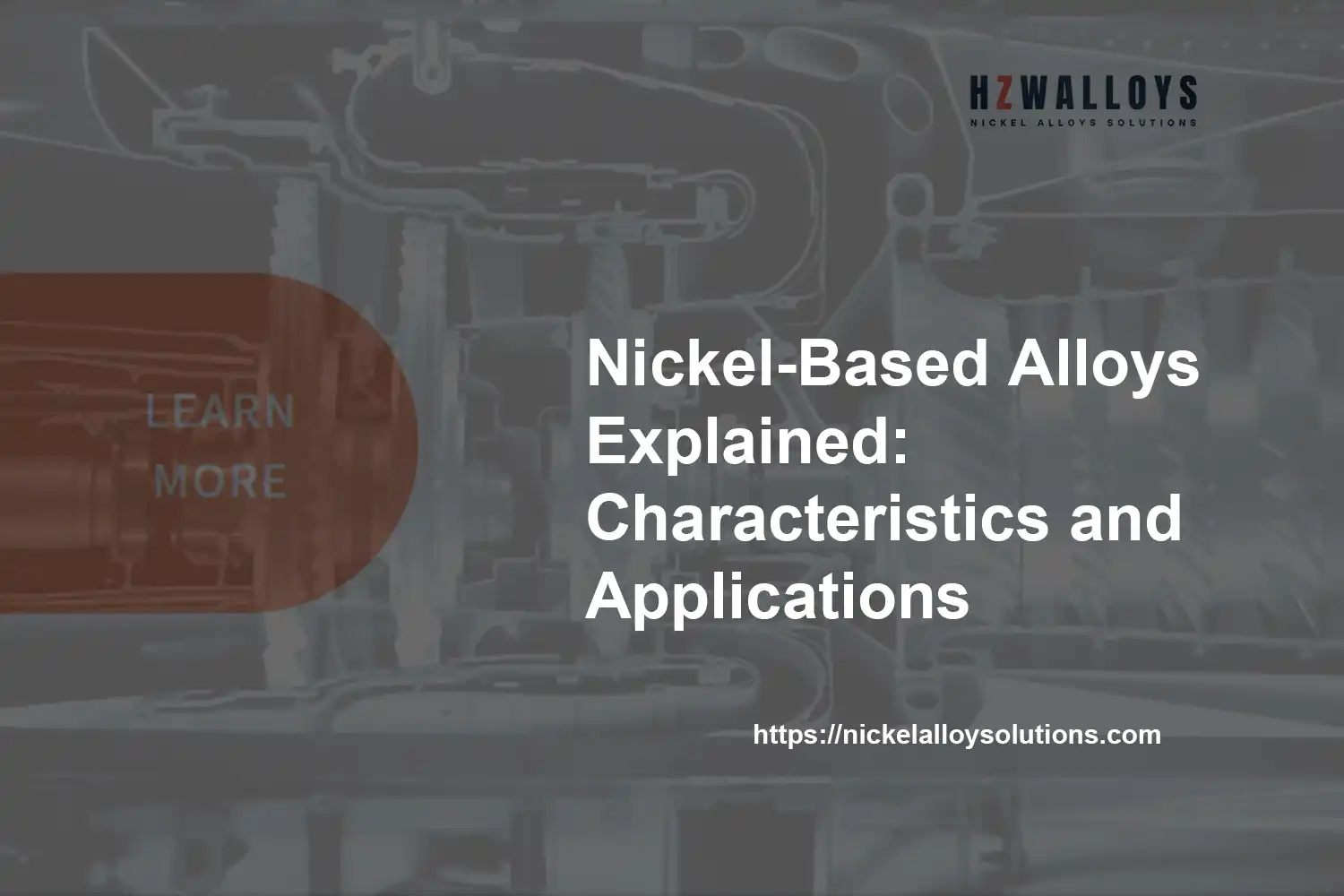 nickel based alloys characteristics applications